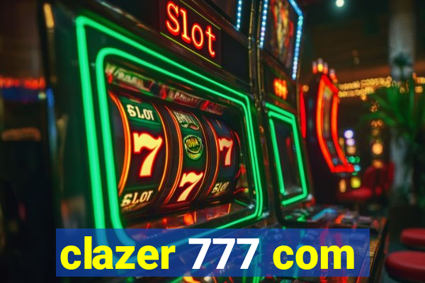 clazer 777 com